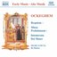 OCKEGHEM: Requiem / Missa Prolationum