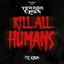 Kill All Humans