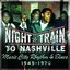 Night Train To Nashville: Music City Rhythm & Blues