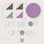Let Me Off Uptown