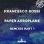 Paper Aeroplane (Remixes Pt.1)