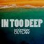 In Too Deep - Single