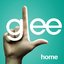 Home (Glee Cast Version) [feat. Kristin Chenoweth] - Single