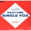 complete EACH TIME SINGLE VOX