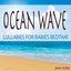 Ocean Wave Lullabies for Babies Bedtime