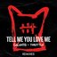 Tell Me You Love Me (Remixes)