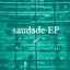 saudade - EP