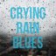 Crying Rain Blues