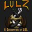 Lulz: A corruption of LOL - Disk 2 - Corruption