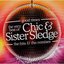 Good Times: The Very Best Of Chic & Sister Sledge