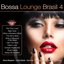 Bossa Lounge Brasil, Vol. 4 (Bossa Versions)