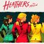 Heathers: The Musical (World Premiere Cast Recording)