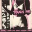 Touch Me