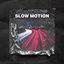 Slow Motion - Single