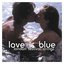 Love Is Blue