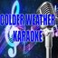 Colder weather (Karaoke)