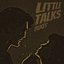 Little Talks