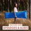 Apologies & Alibis