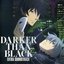 Darker Than Black-Ryuusei No Gemini Extra Soundtrack