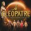 L'Intégral Cléopâtre La Dernière Reine D'Egypte (Le Nouveau Spectacle Musical De Kamel Ouali)