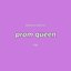 Putting a Spin on Prom Queen - Single
