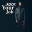 Rock Your Job [Explicit]