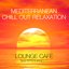 Mediterranean Chill Out Relaxation