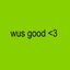 wus good - Single