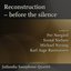 Reconstruction - before the silence
