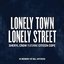 Lonely Town, Lonely Street