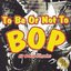 To Be Or Not To Bop