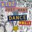 Kidz Just Want To Dance, Vol.1 (Fundraising X Anna Meyer Hospital Foundation)