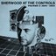Sherwood At the Controls, Vol. 1 1979 - 1984