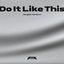 Do It Like This (English Version)