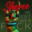 We Don't Give a F*Ck
