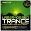 Laser-Kissed Trance