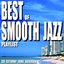 Best of Smooth Jazz Playlist (Cafe Restaurant Lounge Background)