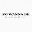 SG Wannabe 7 Part.1