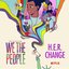 Change (from the Netflix Series "We The People")