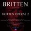 Britten Conducts Britten: Opera Vol.2