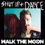 Shut Up + Dance