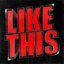 Like This