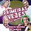 Primeiras Vezes