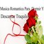 Música Romántica Para Dormir Y Descansar Tranquilos