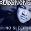 No Sleep