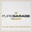 Pure Garage Reload - The Very Best of Old Skool Garage