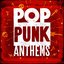 Pop Punk Anthems