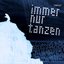 Immer nur tanzen (Remixes) - Single