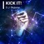 Kick It! - Single