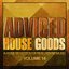 Adviced House Goods, Vol. 14 (A Huge Selection of Real House Music)